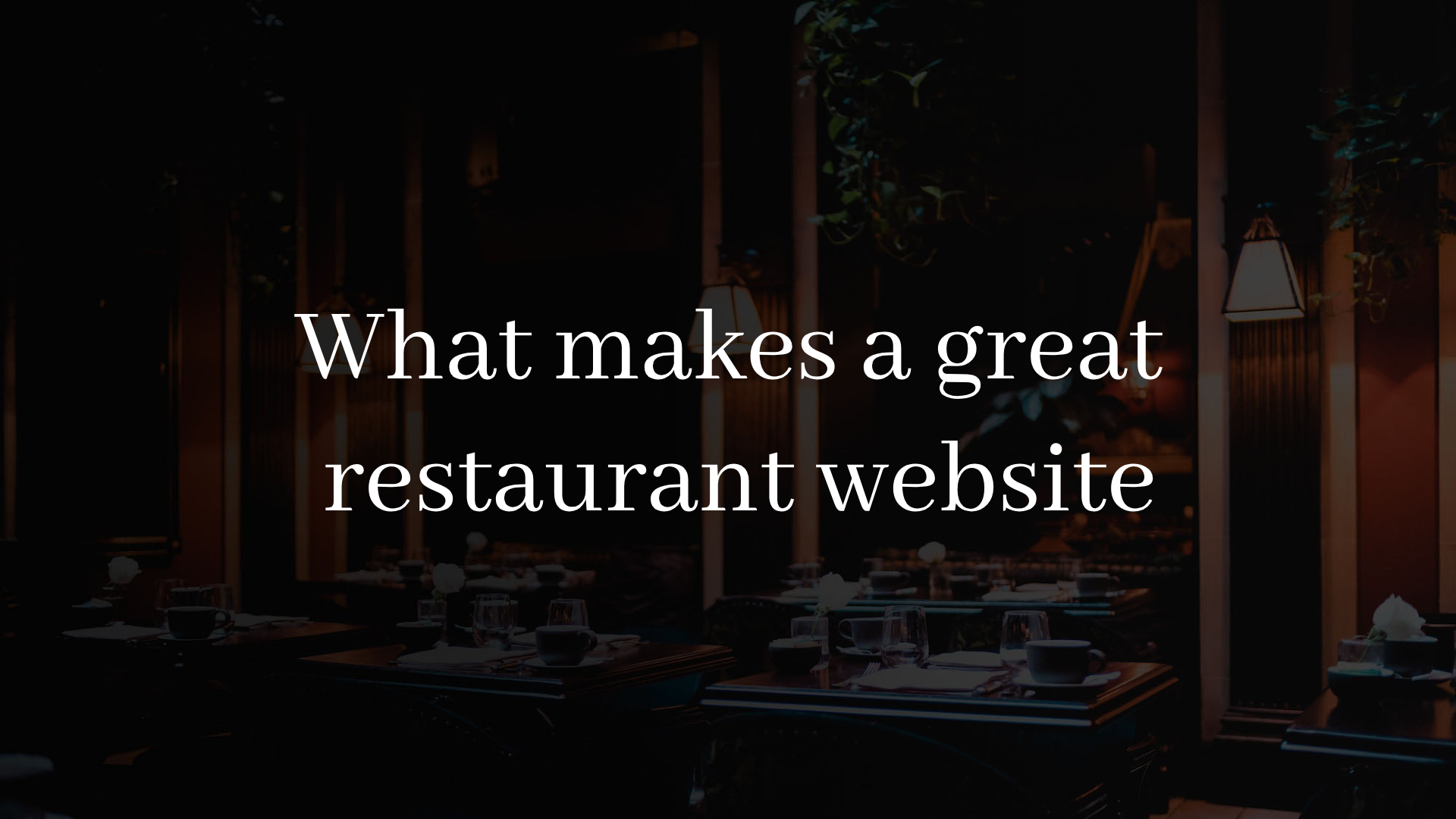 What makes a great restaurant website
